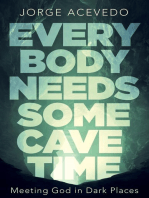 Everybody Needs Some Cave Time