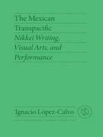 The Mexican Transpacific: Nikkei Writing, Visual Arts, and Performance