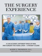 The Surgery Experience: A Car Accident,  Different Kinds of Pain, and  Surgery Five Years Later—  a Patient’s Guide