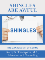 Shingles Are Awful: The Management of a Virus