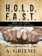 H.O.L.D. F.A.S.T - Ride out LIFE with Bipolar Disorder: Your Lifeboat in 8 Steps