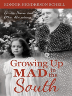 Growing Up Mad in the South: Stories, Poems, and Other Aberrations