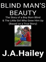 Blind Man's Beauty, The Story of a Boy Born Blind & The Little Girl Who Grew Him Up