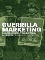 Guerrilla Marketing: Counterinsurgency and Capitalism in Colombia