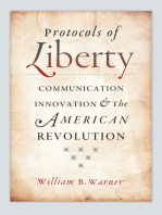 Protocols of Liberty: Communication Innovation & the American Revolution