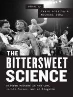 The Bittersweet Science: Fifteen Writers in the Gym, in the Corner, and at Ringside