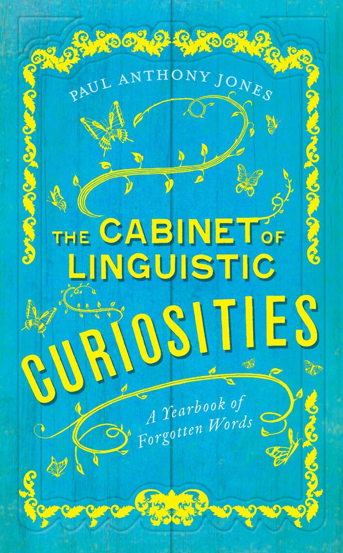 The Cabinet of Linguistic Curiosities by Paul Anthony Jones - Ebook | Scribd