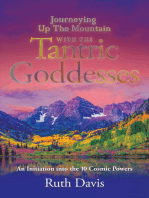 Journeying up the Mountain with the Tantric Goddesses: An Initiation into the Ten Cosmic Powers