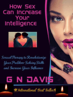 How Sex Can Increase Your Intelligence (Sexual Therapy to Revolutionize Your Problem-Solving Skills and Increase Your Influence)