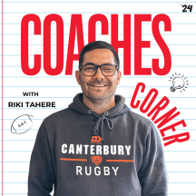 Canterbury Rugby's Coaches Corner