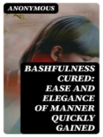 Bashfulness Cured: Ease and Elegance of Manner Quickly Gained