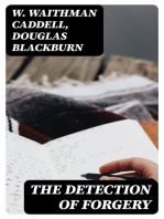 The Detection of Forgery: A Practical Handbook for the Use of Bankers, Solicitors, Magistrates' Clerks, and All Handling Suspected Documents