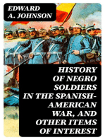 History of Negro Soldiers in the Spanish-American War, and Other Items of Interest