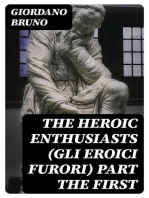 The Heroic Enthusiasts (Gli Eroici Furori) Part the First