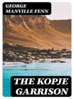 The Kopje Garrison: A Story of the Boer War