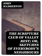 The Scripture Club of Valley Rest; or, Sketches of Everybody's Neighbours