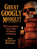 Great Googly Moogly!: The Lowcountry Liar's Tales of History & Mystery
