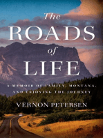 The Roads of Life: A Memoir of Family, Montana, and Enjoying the Journey`