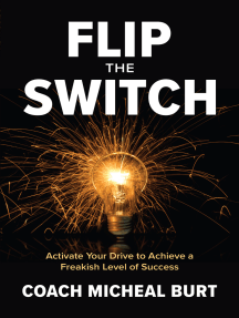 Flip the Switch: Activate Your Drive to Achieve a Freakish Level