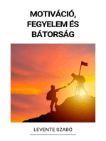 Motiváció, Fegyelem és Bátorság