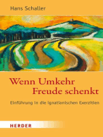 Wenn Umkehr Freude schenkt: Einführung in die ignatianischen Exerzitien