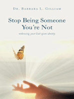 Stop Being Someone You're Not