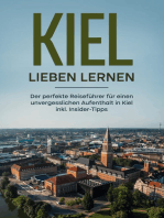 Kiel lieben lernen: Der perfekte Reiseführer für einen unvergesslichen Aufenthalt in Kiel - inkl. Insider-Tipps