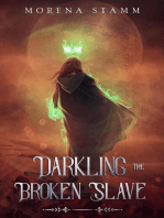 Darkling the Broken Slave: Named Again, #3