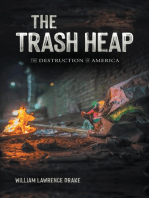 The Trash Heap: The Destruction of America