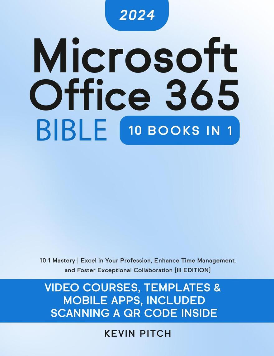 Foster　Management,　365　[III　Ebook　Exceptional　Profession,　Bible:　Your　and　Microsoft　Mastery　Excel　in　Pitch　Everand　by　Office　Time　EDITION]　Collaboration　Kevin　10:1　Enhance