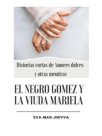 El negro Gómez y la viuda Mariela: Historias cortas de amores dulces y otras mentiras, #1