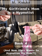 My Girlfriend’s Mom is a Hypnotist (And Now She Wants to Hypnotize My Mom?!)