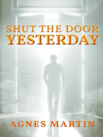 Shut the Door on Yesterday