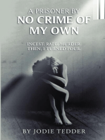 A Prisoner by No Crime of My Own