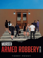 Murder, Armed Robbery and More