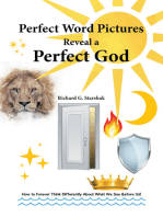 Perfect Word Pictures Reveal a Perfect God: How to Forever Think Differently About What We See Before Us!