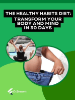 The Healthy Habits Diet: Transform Your Body and Mind in 30 Days