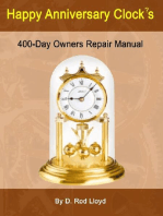 Happy Anniversary Clocks, 400-Day Owners Repair Manual: Clock Repair you can Follow Along
