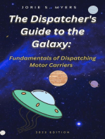 The Dispatcher's Guide to the Galaxy: Fundamentals of Dispatching Motor Carriers: The Dispatcher's Guides, #1