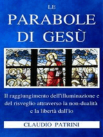 Le parabole di Gesù: Il raggiungimento dell’illuminazione e del risveglio attraverso la non-dualità e la libertà dall’io