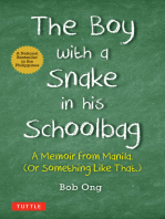 Boy with A Snake in his Schoolbag: A Memoir from Manila (Or Something Like That)