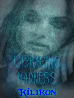 Embracing Madness