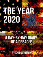 The Year 2020: A Day-By-Day Diary of a Debacle
