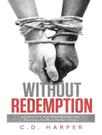 Without Redemption: Slavery and that Elusive American Promise of a More Perfect Union