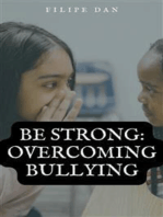 Be Strong: Overcoming Bullying