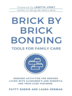 Brick by Brick Bonding: Tools for Family Care: Activities for Seniors Living with Alzheimer’s and Dementia and Their Care Partners