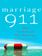 Marriage 911: How God Saved Our Marriage (and Can Save Yours, Too!)