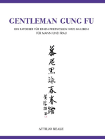 Gentleman Gung Fu: Ein Ratgeber für einen friedvollen Weg im Leben - für Mann und Frau