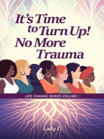 It’s Time to Turn Up! No More Trauma