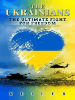 The Ukrainians: The Ultimate Fight for Freedom